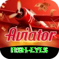 fish eyes Pro Max v2.4.8