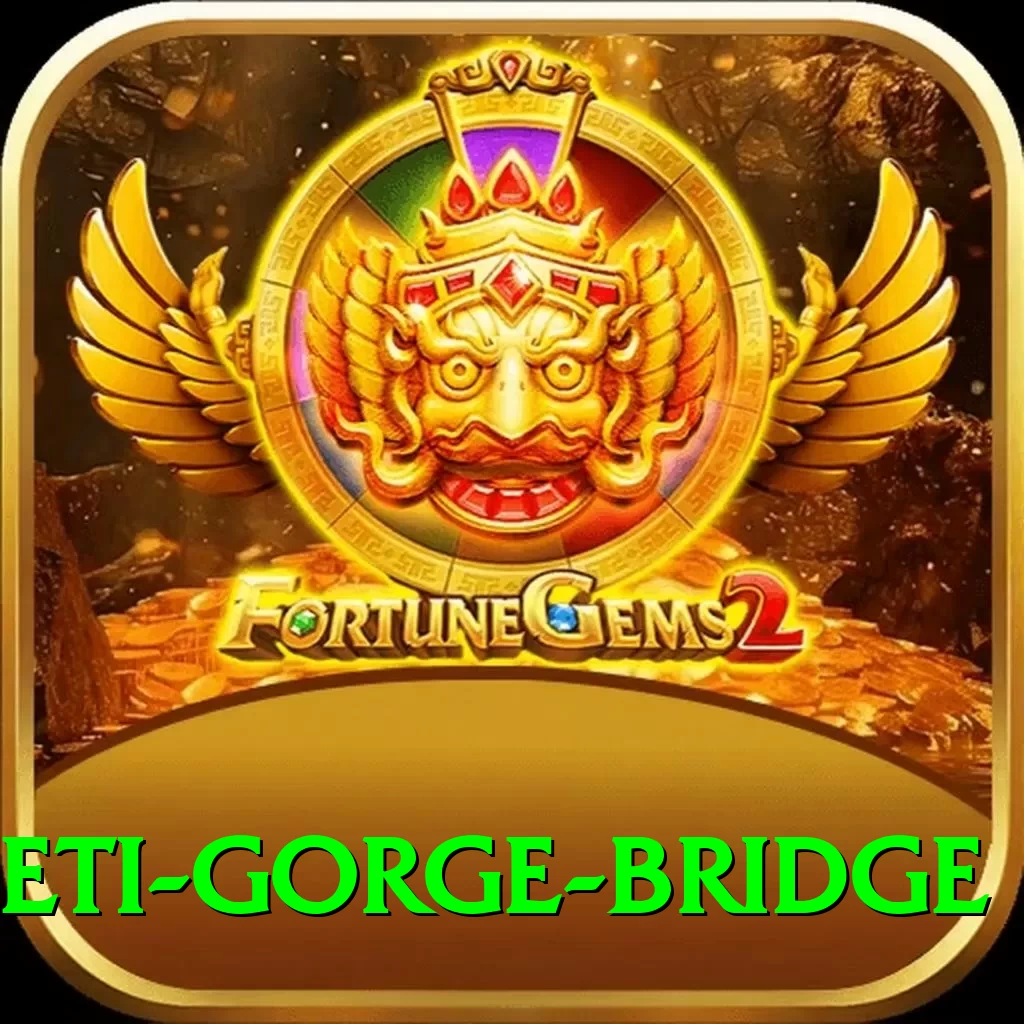 seti gorge bridge VIP v4.1.0 - 2